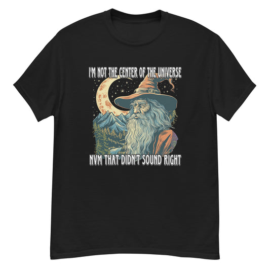 Ich bin nicht der Mittelpunkt des Universums, aber das klang nicht richtig