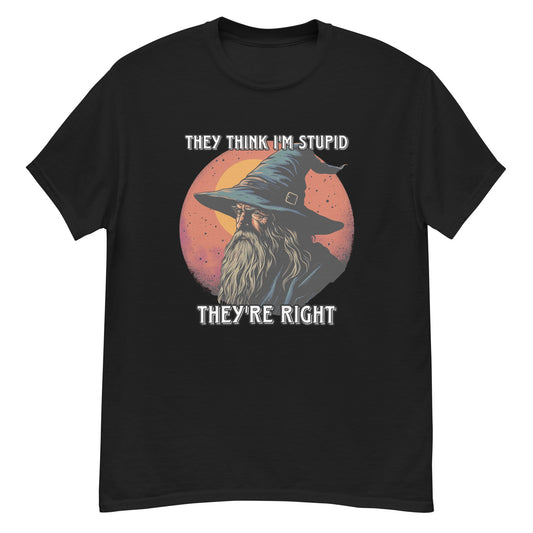 Sie denken, ich bin dumm, sie haben recht