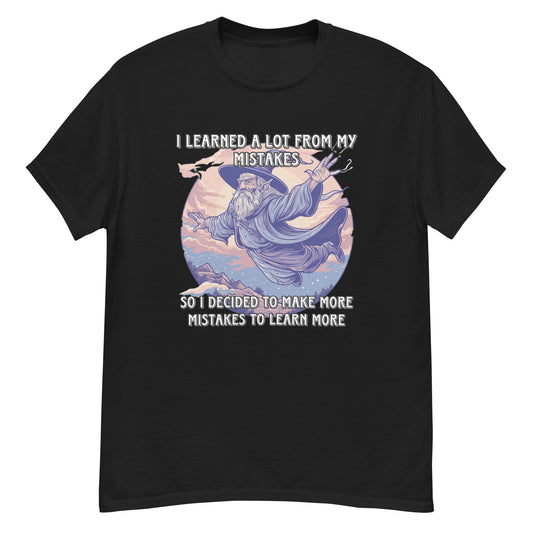 I learn a lot from my mistakes so i decided to make more mistakes to learn more