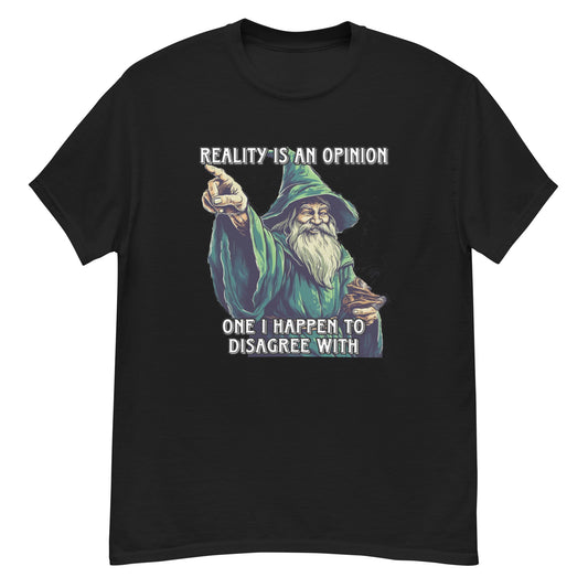 Die Realität ist eine Meinung, mit der ich nicht einverstanden bin