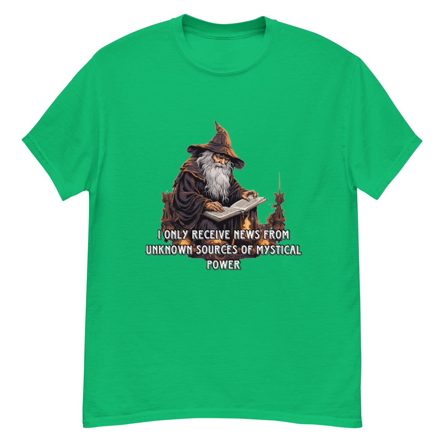 I only receive news from unknown sources of mystical power