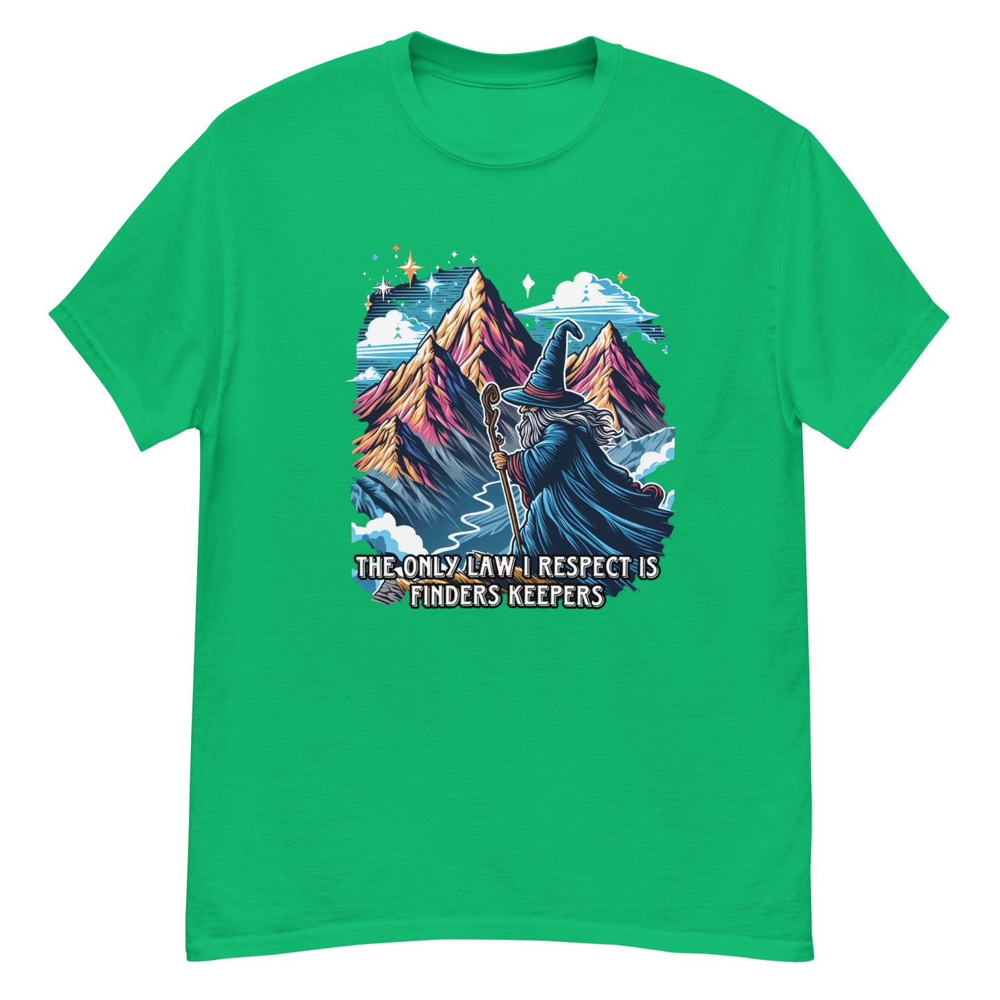 The only law I respect is finders keepers