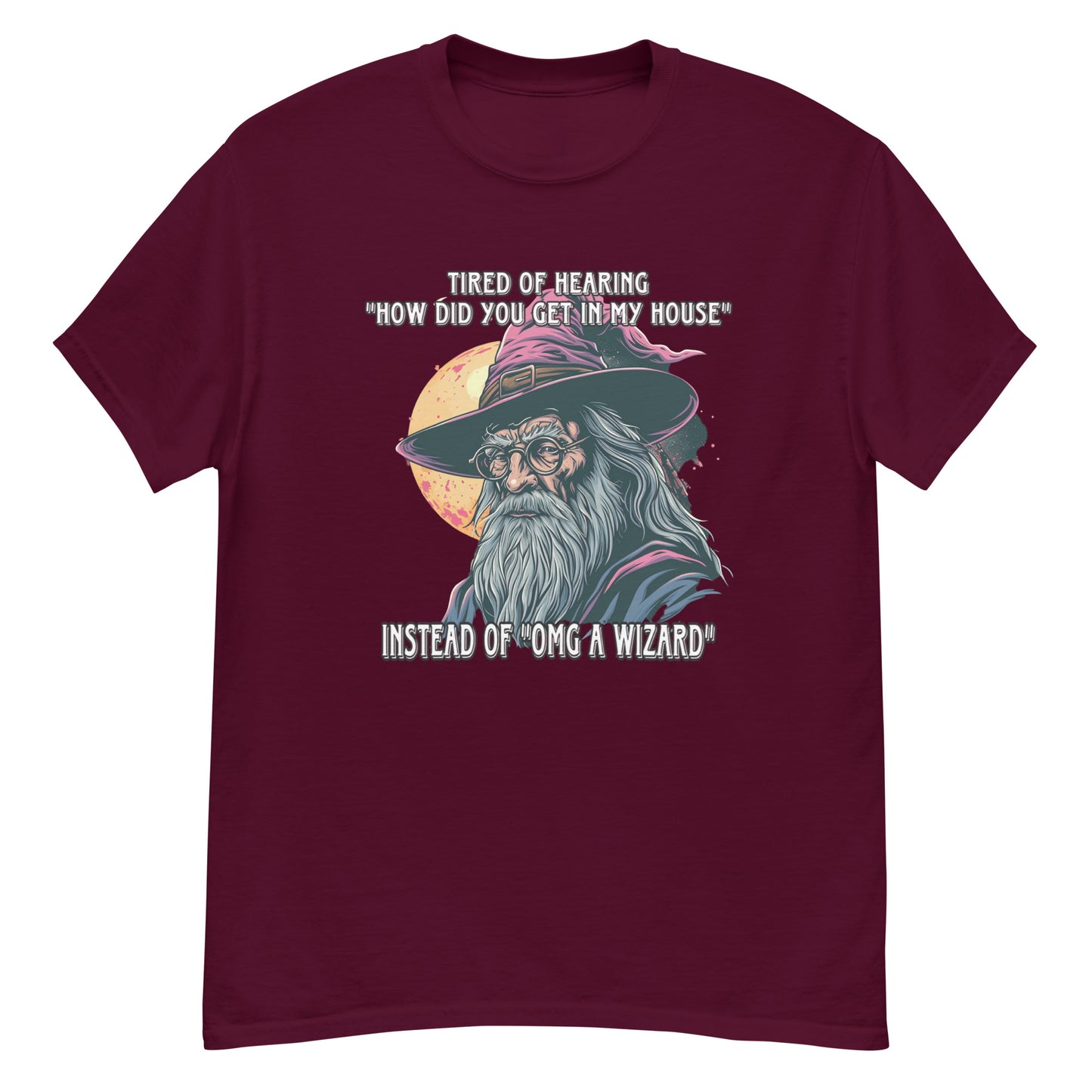 ich habe es satt, immer wieder zu hören „Wie bist du in mein Haus gekommen?“ statt „Oh mein Gott, ein Zauberer“