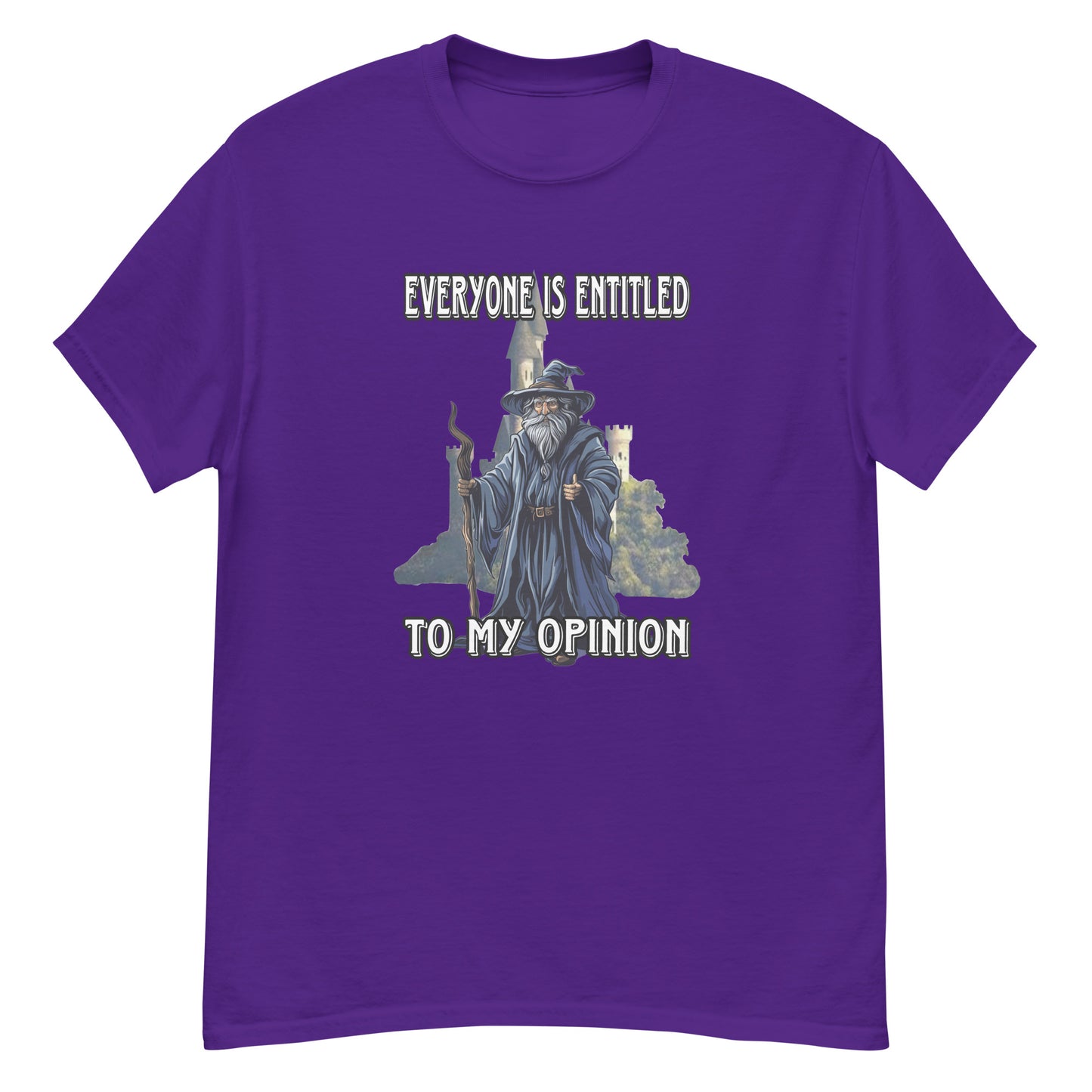 Everyone is entitled to my opinion
