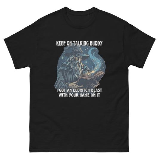 Keep on talking buddy i got an eldritch blast with your name on it