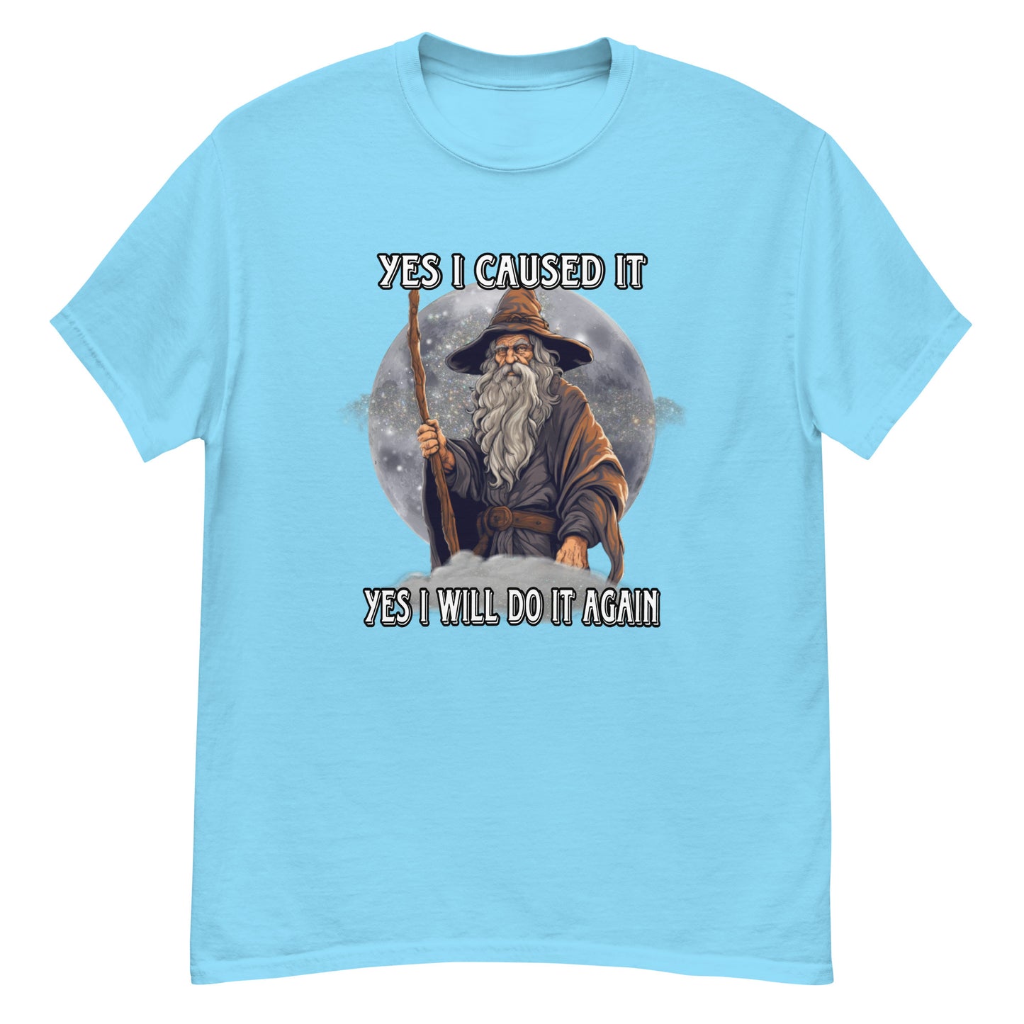 Yes I caused it yes I will do it again