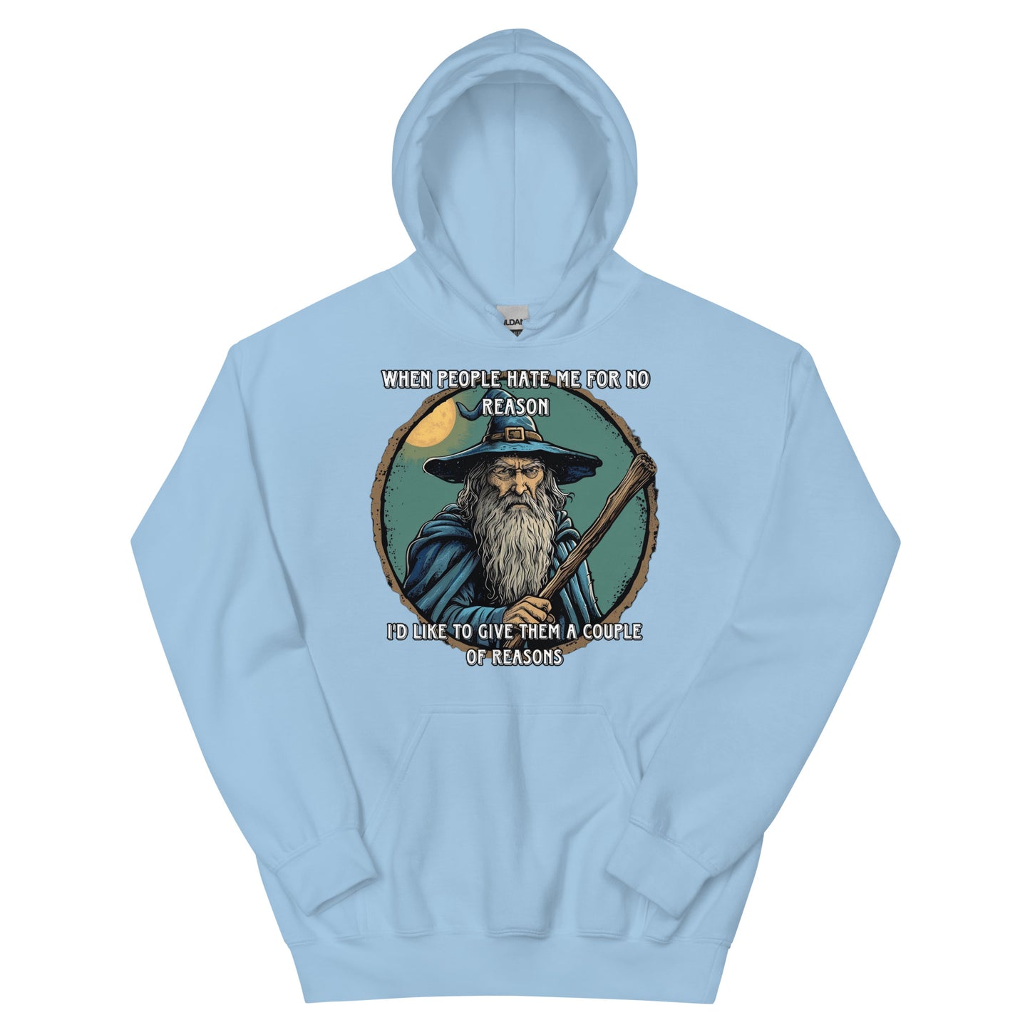 When people hate me for no reason I’d like to give them a couple of reasons Hoodie