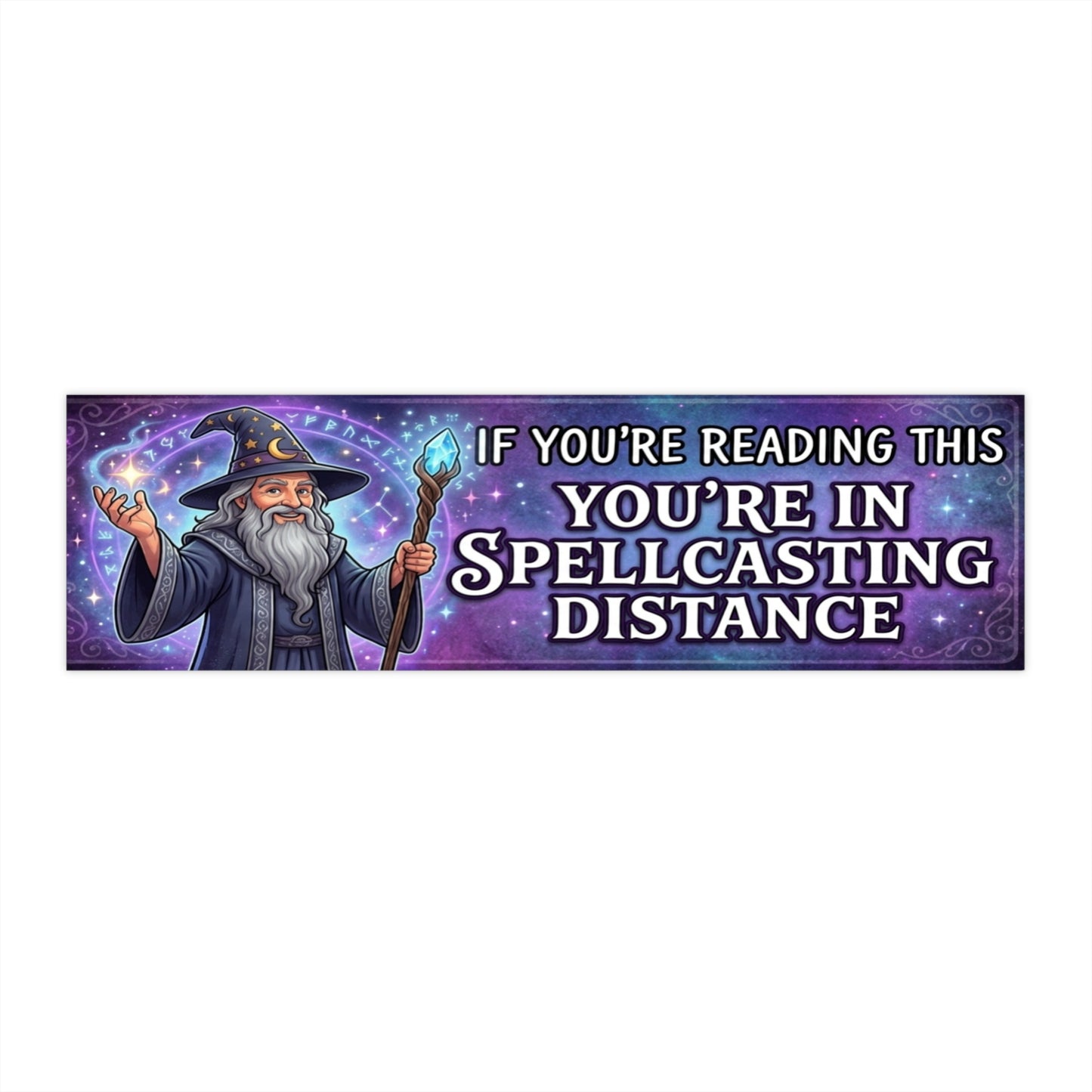 If you’re reading this you’re in spellcasting distance