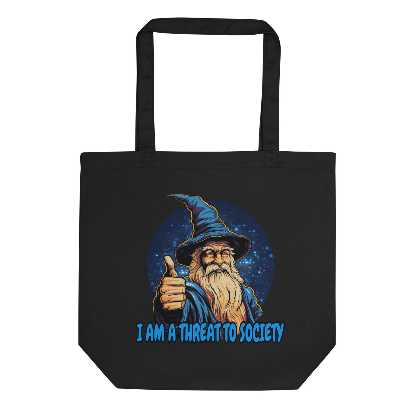 I am a threat to society tote bag