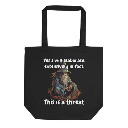 Yes I will elaborate Tote Bag