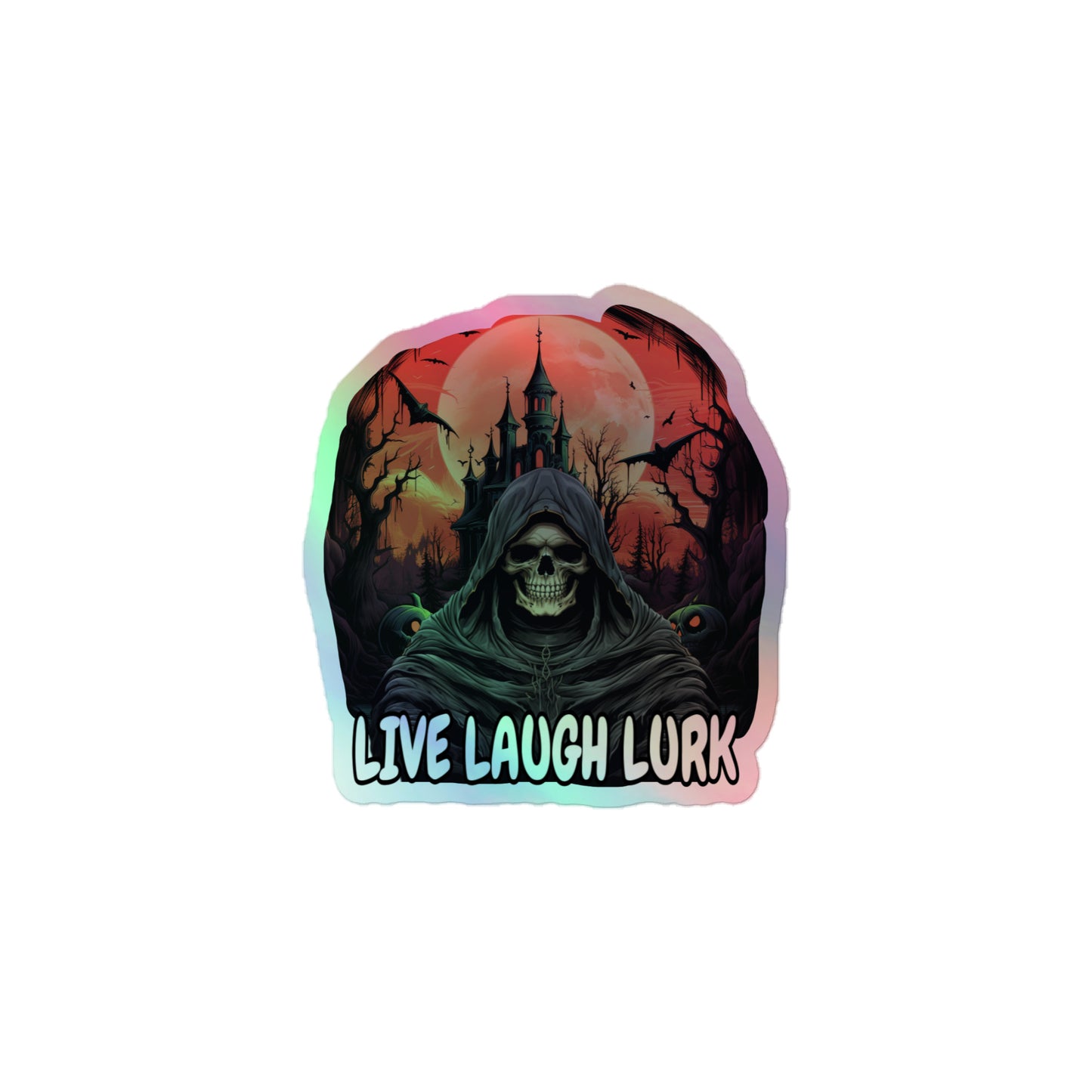 Live Laugh Lurk Holografischer Aufkleber