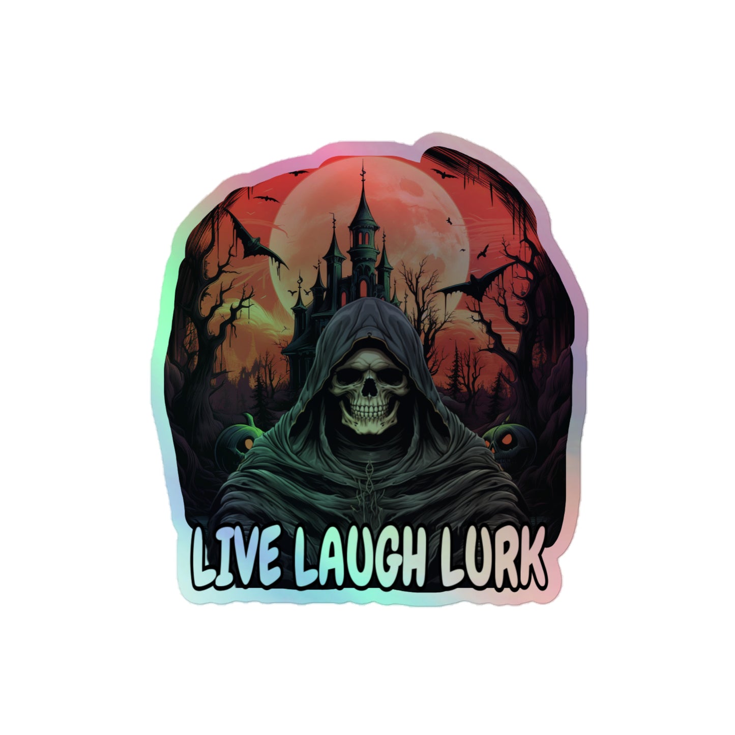 Live laugh lurk Holographic sticker