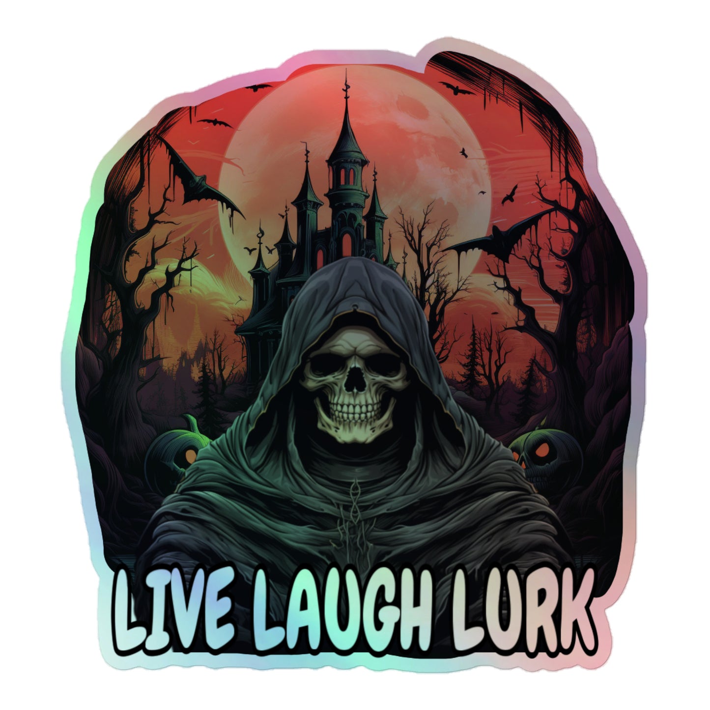 Live laugh lurk Holographic sticker