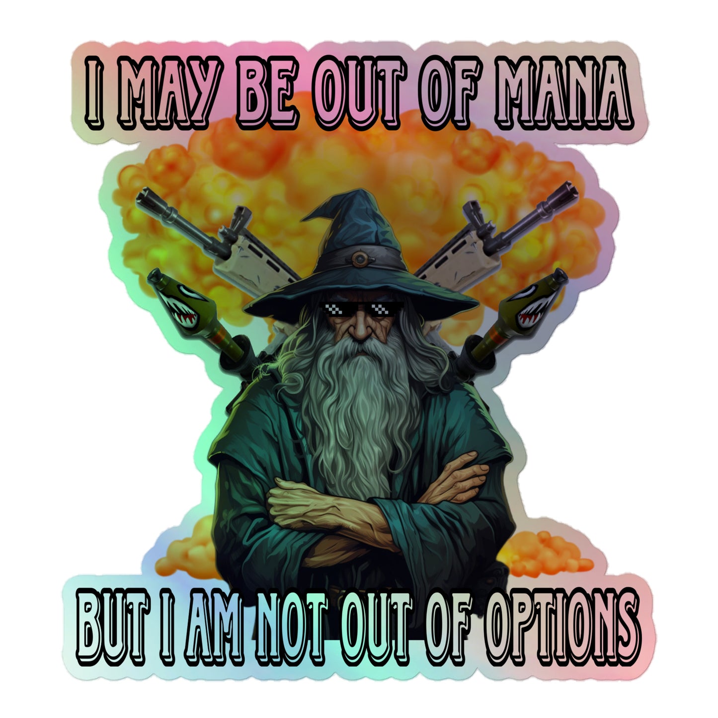 I may be out of mana Holographic sticker