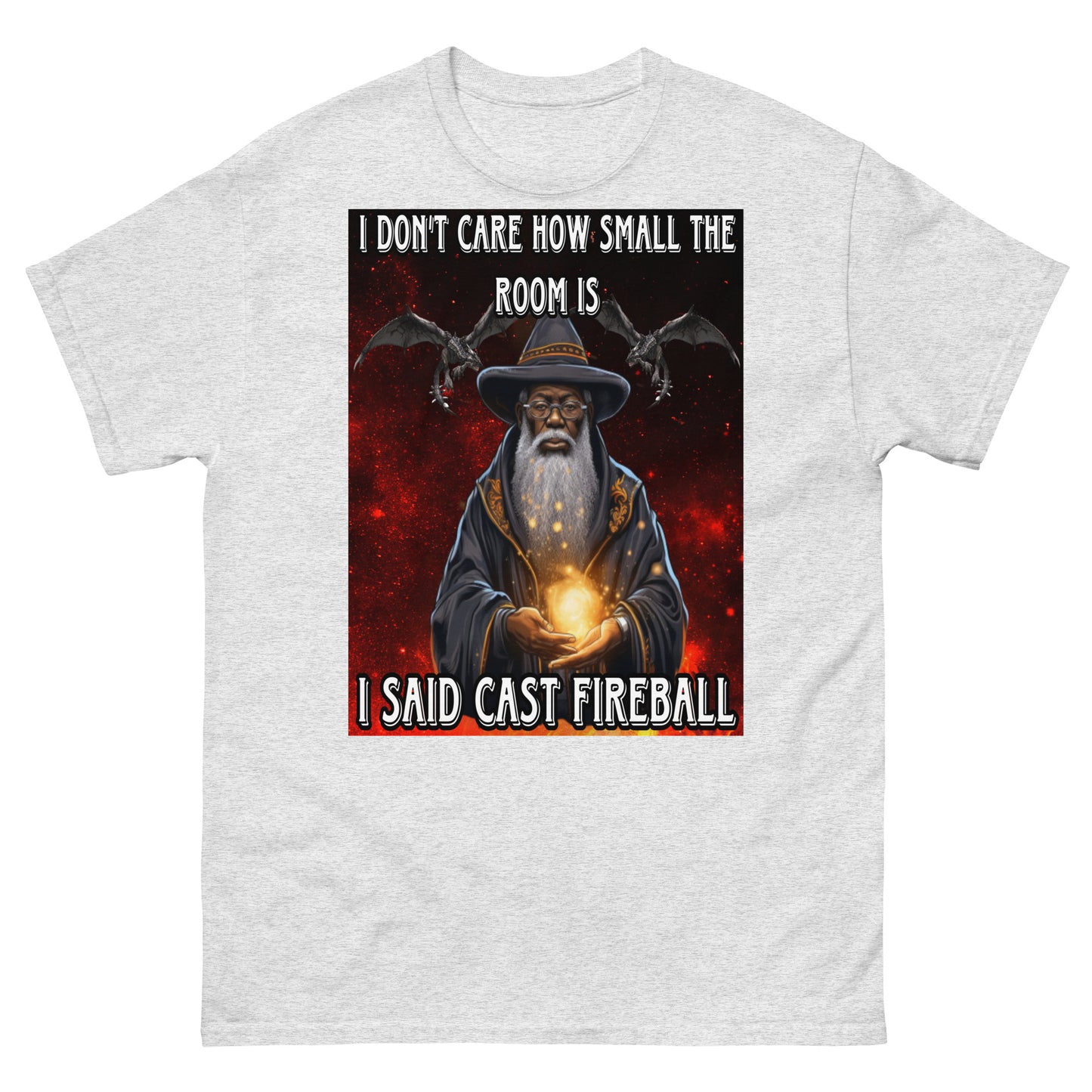 Ich sagte, warf Feuerball-T-Shirt