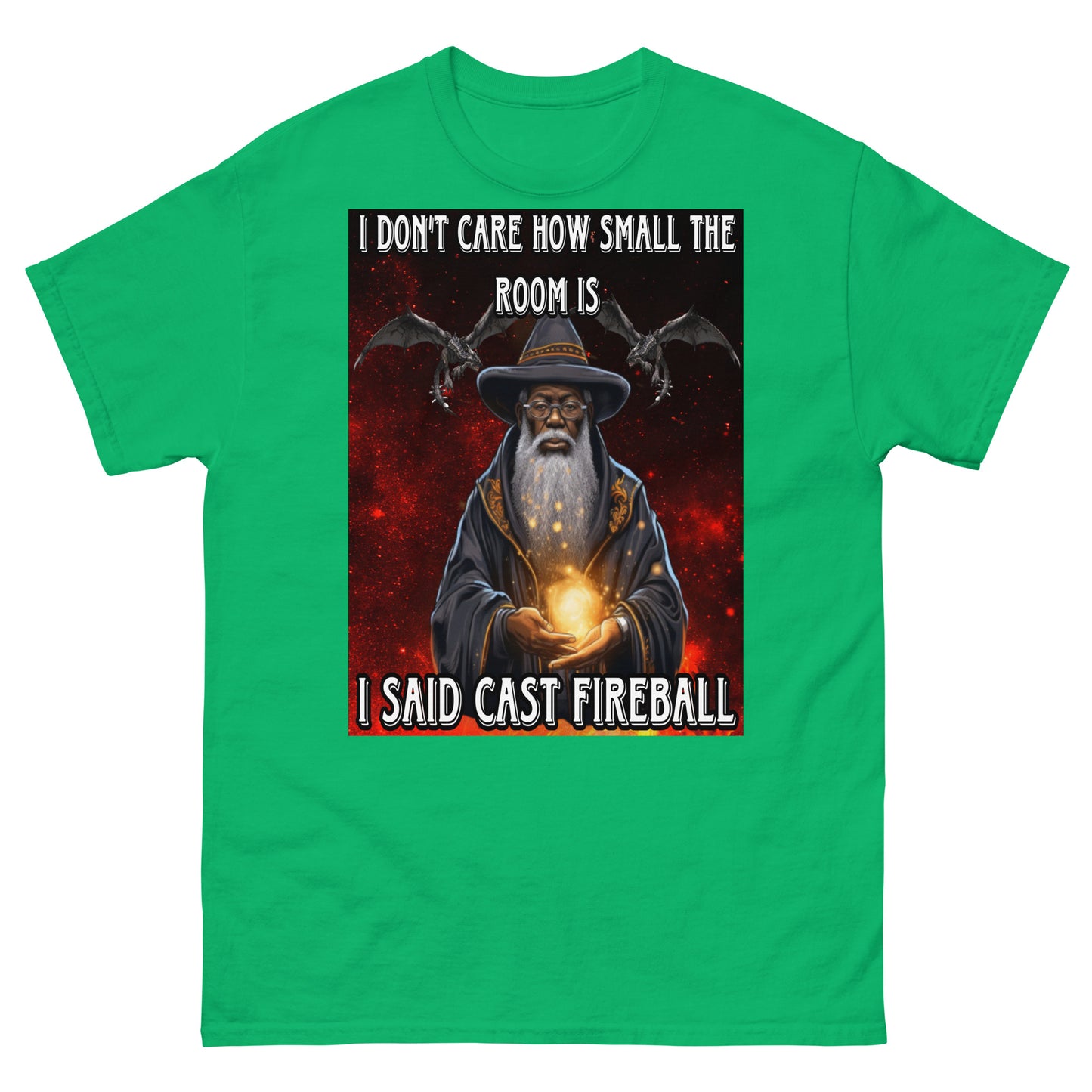 Ich sagte, warf Feuerball-T-Shirt