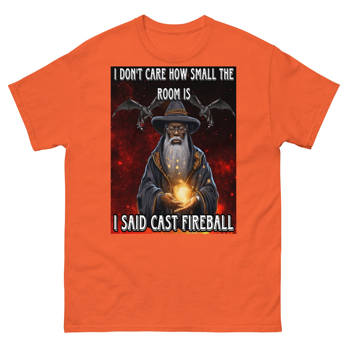 Ich sagte, warf Feuerball-T-Shirt