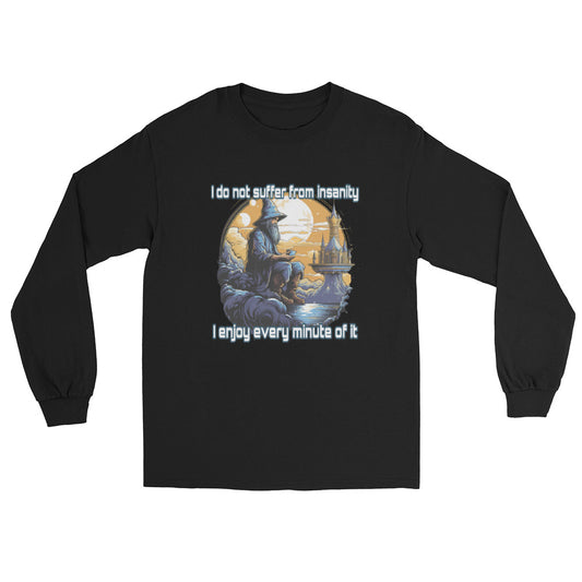 I do not suffer from insanity Long Sleeve Shirt