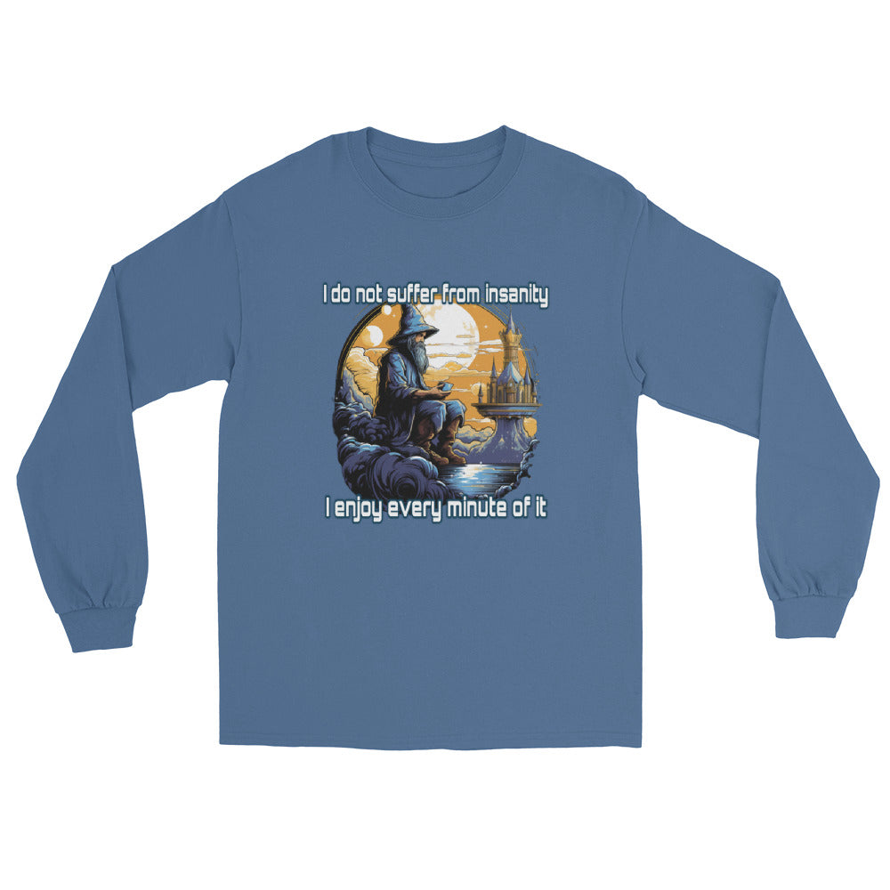 I do not suffer from insanity Long Sleeve Shirt