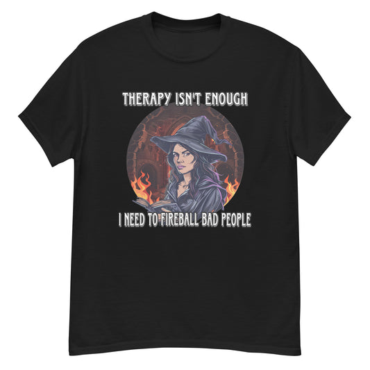 Therapy isn’t enough I need to fireball bad people