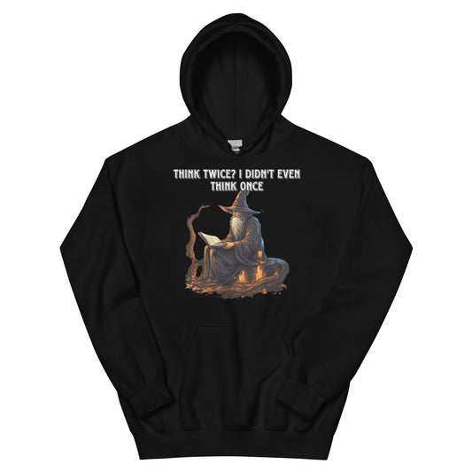 Denk zweimal nach, ich habe nicht einmal nachgedacht Hoodie