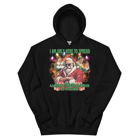 Ich bin hier, um so viel Weihnachtsfreude wie möglich zu verbreiten Hoodie