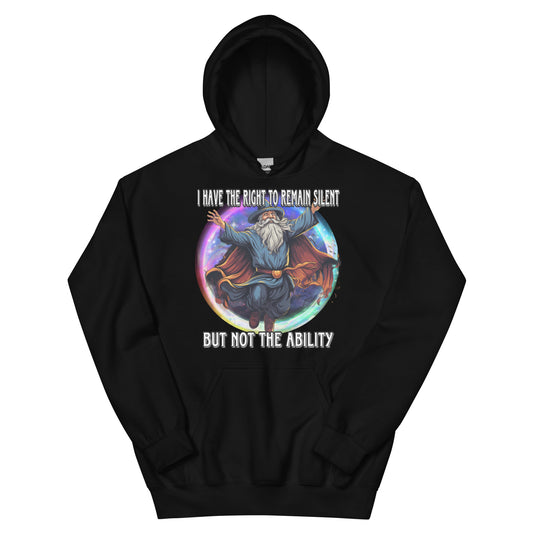 I have the right to remain silent Hoodie