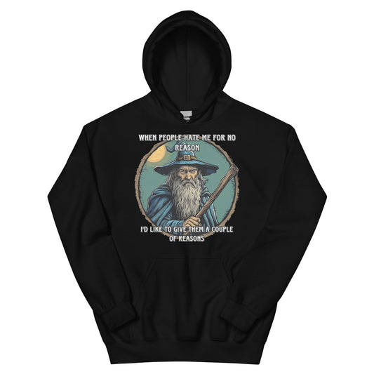 When people hate me for no reason I’d like to give them a couple of reasons Hoodie