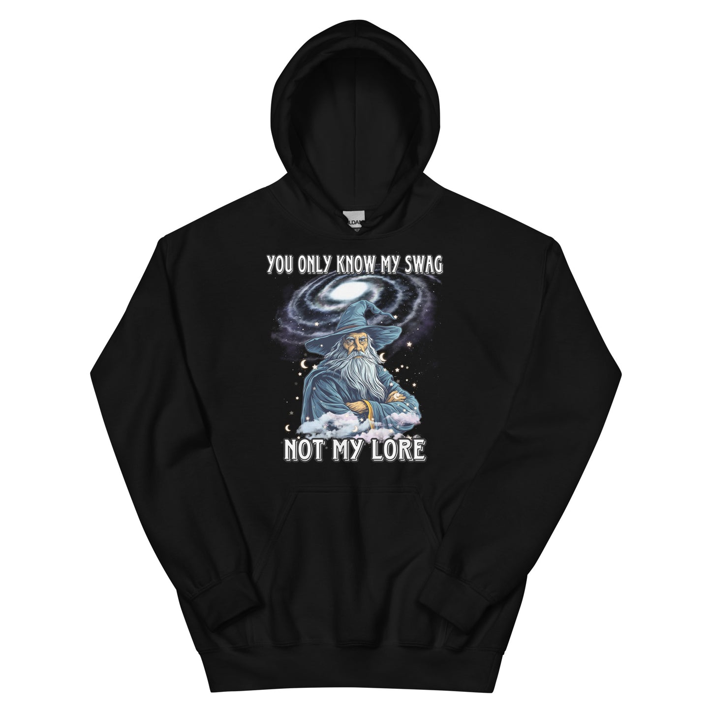 you only know my swag not my lore Hoodie