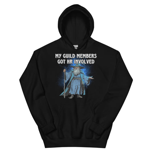 My guild members got HR involved Hoodie