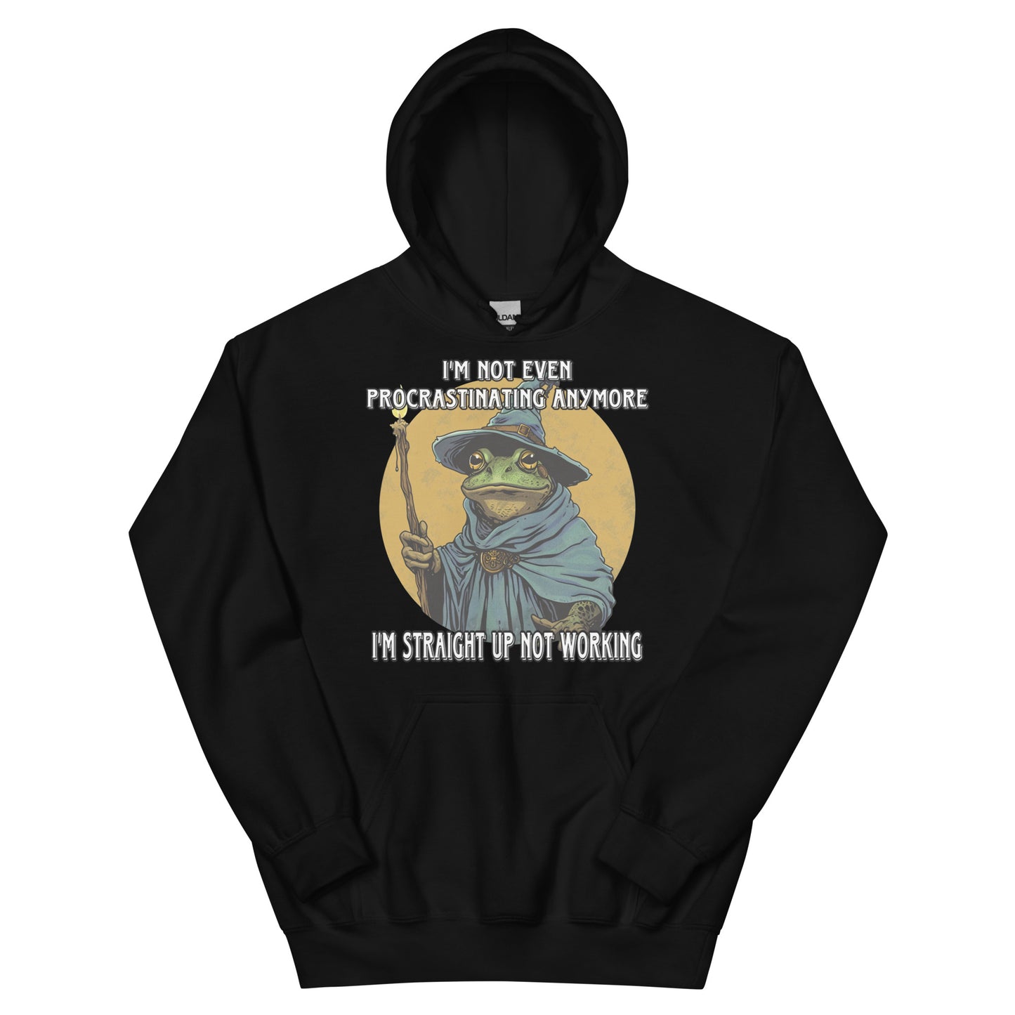 I’m not even procrastinating anymore I’m straight up not working Hoodie