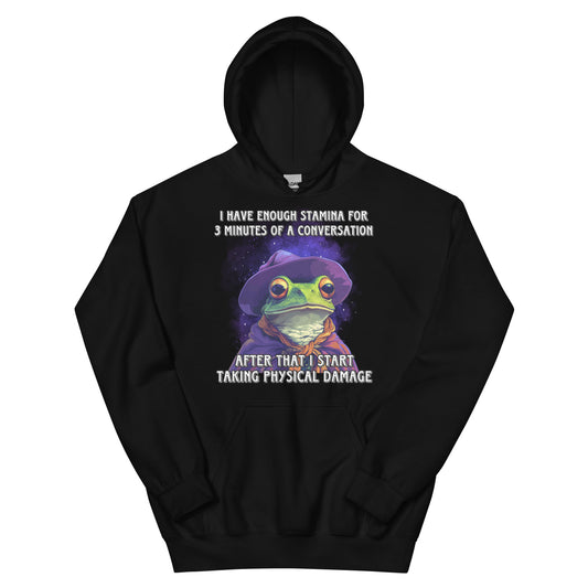 I have enough stamina for 3 minutes of a conversation after that I start taking physical damage Hoodie