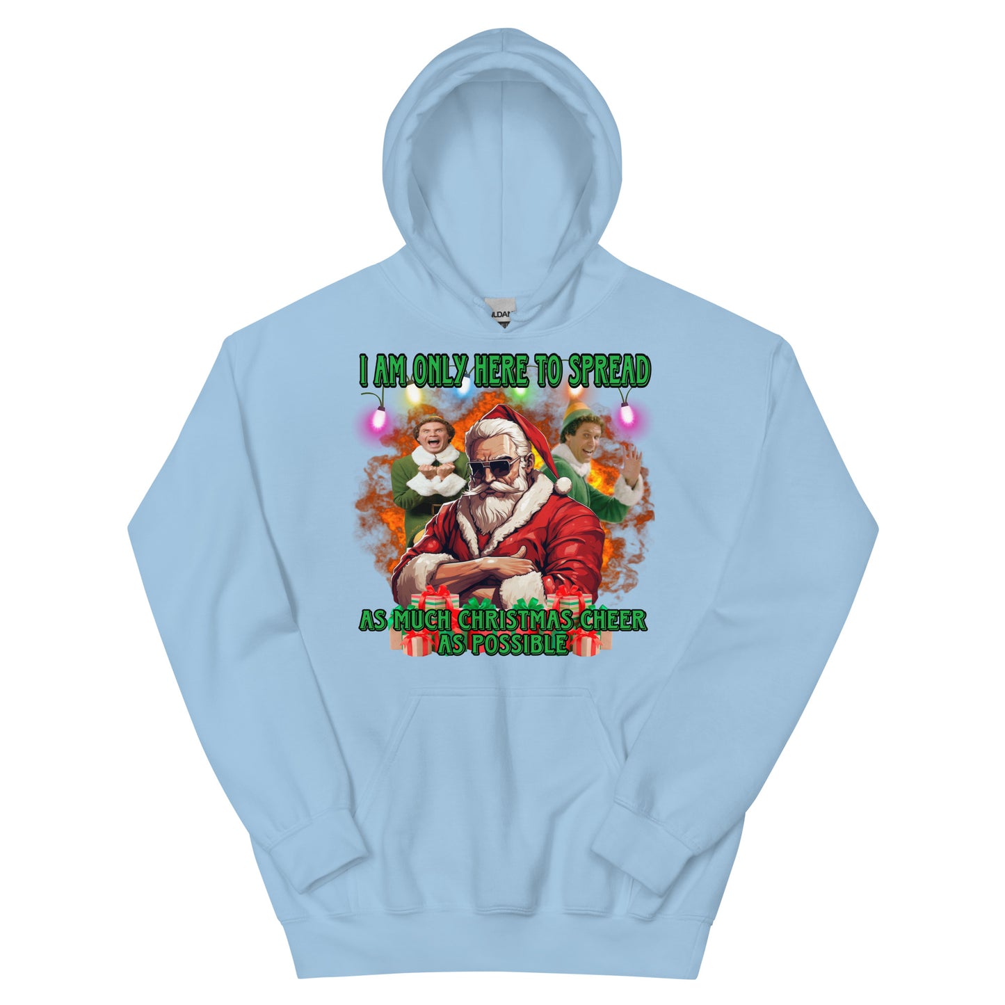 I am here to spread as much Christmas cheer as possible Hoodie