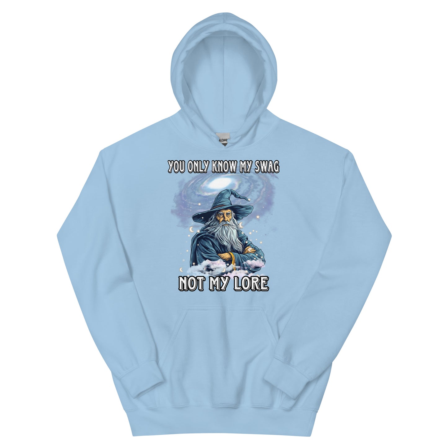 you only know my swag not my lore Hoodie