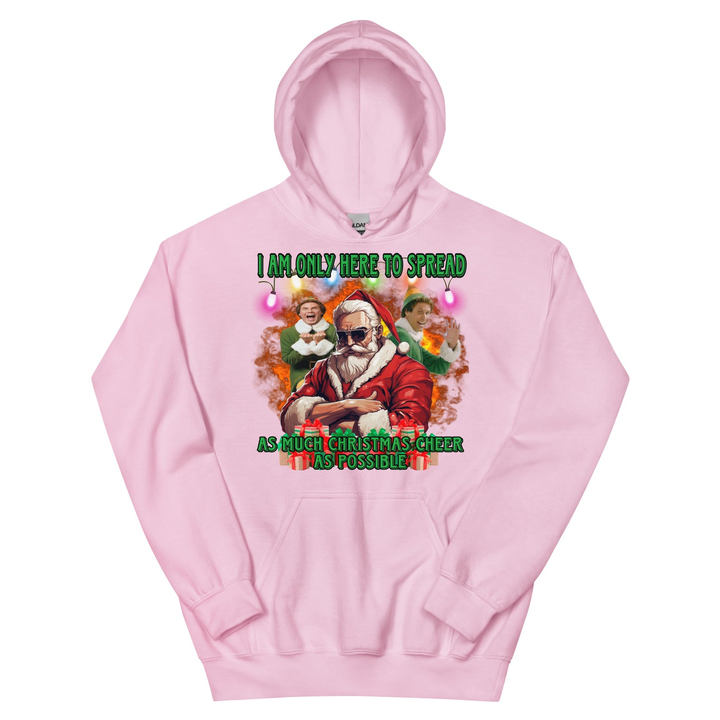 I am here to spread as much Christmas cheer as possible Hoodie